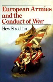 European armies and the conduct of war /