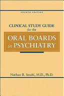 Clinical study guide for the oral boards in psychiatry /