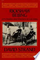 Rickshaw Beijing : city people and politics in the 1920s /