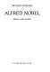 Alfred Nobel : mannen, verket, samtiden /