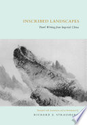 Inscribed landscapes : travel writing from imperial China /