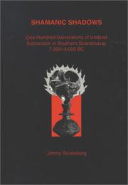 Shamanic shadows : one hundred generations of undead subversion in southern Scandinavia, 7,000-4,000 BC /