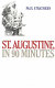 St. Augustine in 90 minutes /