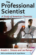 The professional scientist a study of American chemists /