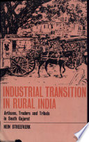 Industrial transition in rural India : artisans, traders, and tribals in South Gujarat /
