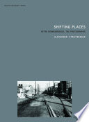 Shifting places : Peter Downsbrough, the photographs /