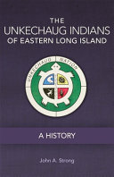 The Unkechaug Indians of eastern Long Island : a history /