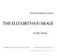 The Elizabethan image : painting in England, 1540-1620 :  an exhibition organised by the Tate Gallery, 28 Nov. 1969-8 Feb. 1970 /