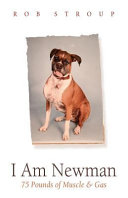 I am newman : 75 pounds of muscle & gas /