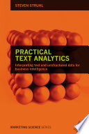 Practical text analytics : interpreting text and unstructured data for business intelligence /