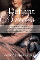 Defiant brides : the untold story of two revolutionary-era women and the radical men they married /