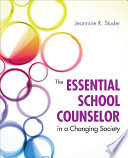 The essential school counselor in a changing society /