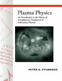 Plasma physics : an introduction to the theory of astrophysical, geophysical, and laboratory plasmas /