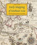 Early mapping of Southeast Asia /