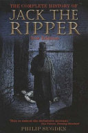 The complete history of Jack the Ripper /