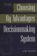 The choosing by advantages decisionmaking system /