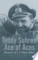 Ace of aces : memoirs of a U-boat rebel /