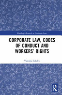 Corporate law, codes of conduct and workers' rights /