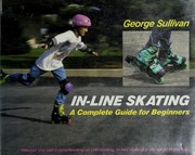 In-line skating : a complete guide for beginners /