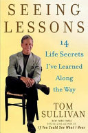 Seeing lessons : the 14 life secrets I've learned along the way /