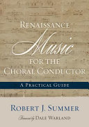 Renaissance music for the choral conductor : a practical guide /
