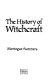The history of witchcraft /