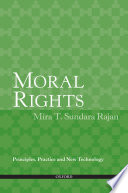 Moral rights : principles, practice and new technology /