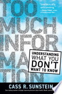 Too much information : understanding what you don't want to know /