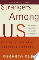 Strangers among us : Latino lives in a changing America /