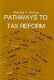 Pathways to tax reform; the concept of tax expenditures