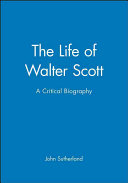 The life of Sir Walter Scott.