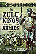 The Zulu kings and their armies /