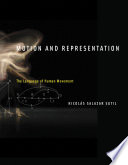 Motion and representation : the language of human movement /