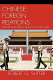Chinese foreign relations : power and policy since the Cold War /