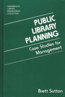 Public library planning : case studies for management /