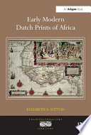 Early modern Dutch prints of Africa /