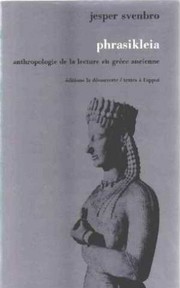 Phrasikleia : anthropologie de la lecture en Grèce ancienne /