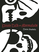 Pirate talk, or, Mermalade /