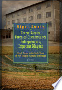 Green barons, force-of-circumstance entrepreneurs, impotent mayors : rural change in the early years of post-socialist capitalist democracy /