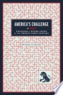 America's challenge : engaging a rising China in the twenty-first century /