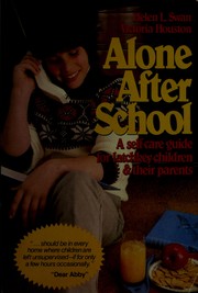 Alone after school : a self-care guide for latchkey children and their parents /