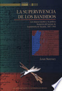 La supervivencia de los bandidos : los mayas icaichés y la política fronteriza del sureste de la península de Yucatán, 1847-1904 /