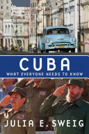 Cuba : what everyone needs to know /
