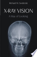 X-ray vision : a way of looking /