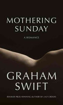 Mothering Sunday : a romance /