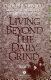 Living beyond the daily grind : reflections on the songs and sayings in scripture /