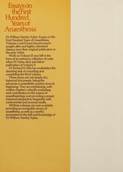 Essays on the first hundred years of anaesthesia.