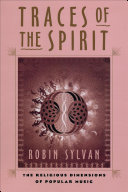 Traces of the spirit : the religious dimensions of popular music /
