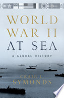 World War II at sea : a global history /