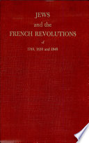 Jews and the French Revolutions of 1789, 1830 and 1848.